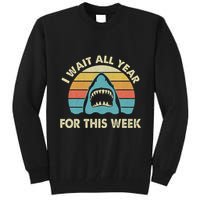 I Wait All Year For This Week Shark Lover Ocean Wildlife Tall Sweatshirt