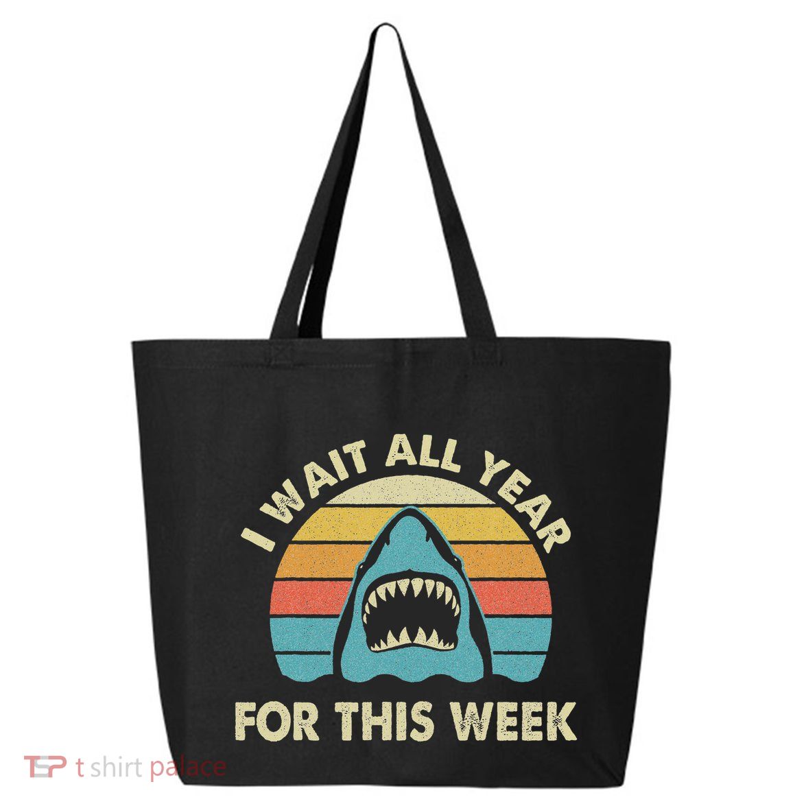 I Wait All Year For This Week Shark Lover Ocean Wildlife 25L Jumbo Tote