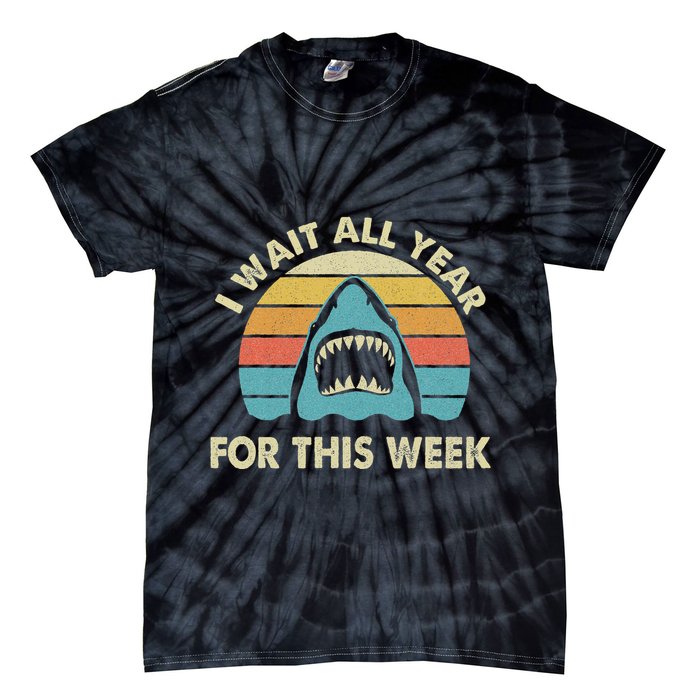 I Wait All Year For This Week Shark Lover Ocean Wildlife Tie-Dye T-Shirt