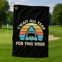 I Wait All Year For This Week Shark Lover Ocean Wildlife Golf Towel