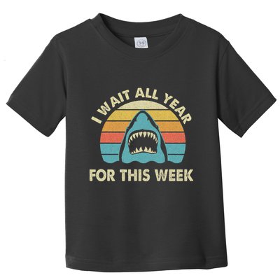 I Wait All Year For This Week Shark Lover Ocean Wildlife Toddler T-Shirt