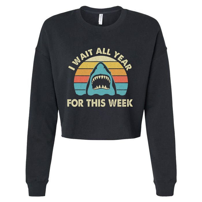 I Wait All Year For This Week Shark Lover Ocean Wildlife Cropped Pullover Crew