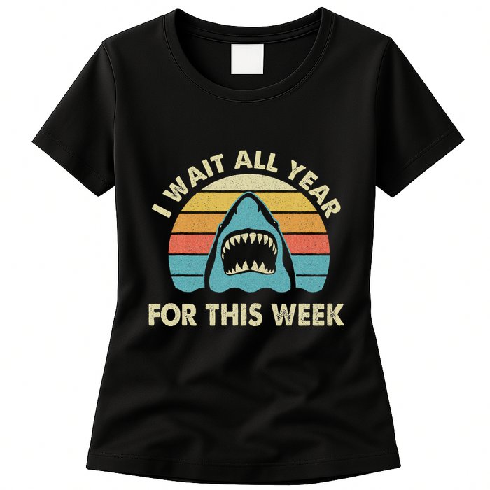 I Wait All Year For This Week Shark Lover Ocean Wildlife Womens T-Shirt