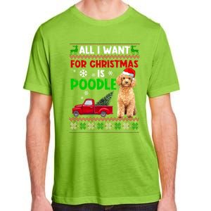 I Want A Poodle For Christmas Ugly Sweater Dog Xmasoutfit Gift Adult ChromaSoft Performance T-Shirt