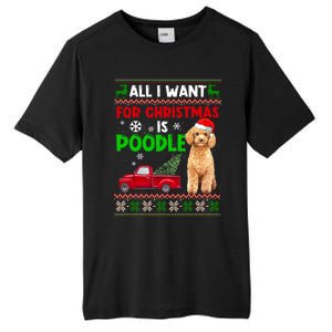 I Want A Poodle For Christmas Ugly Sweater Dog Xmasoutfit Gift Tall Fusion ChromaSoft Performance T-Shirt