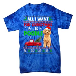 I Want A Poodle For Christmas Ugly Sweater Dog Xmasoutfit Gift Tie-Dye T-Shirt