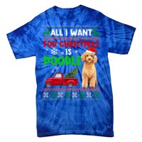 I Want A Poodle For Christmas Ugly Sweater Dog Xmasoutfit Gift Tie-Dye T-Shirt