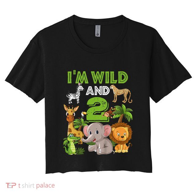 Im Wild And 2 Zoo Theme Birthday Safari Jungle Crop Top