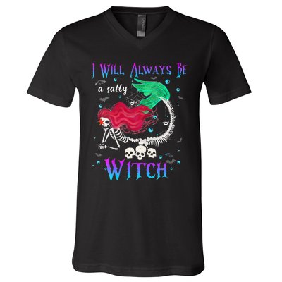 I Will Always Be A Salty Witch Halloween Mermaid Skeleton V-Neck T-Shirt