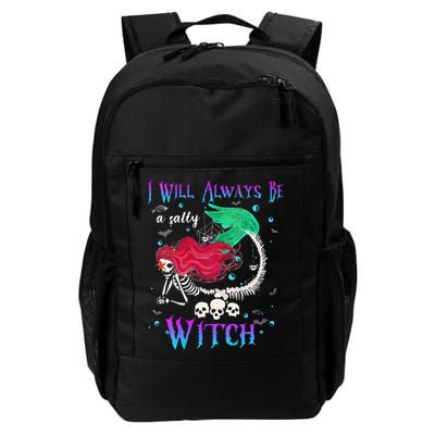 I Will Always Be A Salty Witch Halloween Mermaid Skeleton Daily Commute Backpack