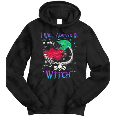 I Will Always Be A Salty Witch Halloween Mermaid Skeleton Tie Dye Hoodie