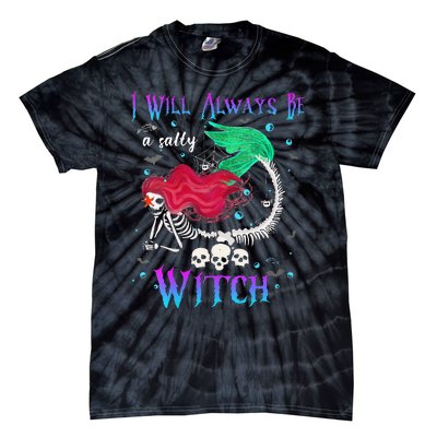 I Will Always Be A Salty Witch Halloween Mermaid Skeleton Tie-Dye T-Shirt