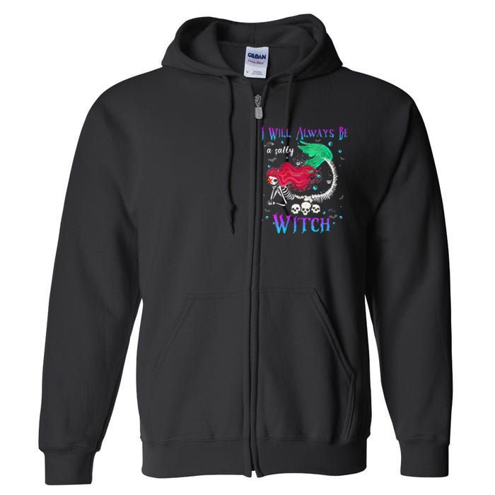 I Will Always Be A Salty Witch Halloween Mermaid Skeleton Full Zip Hoodie