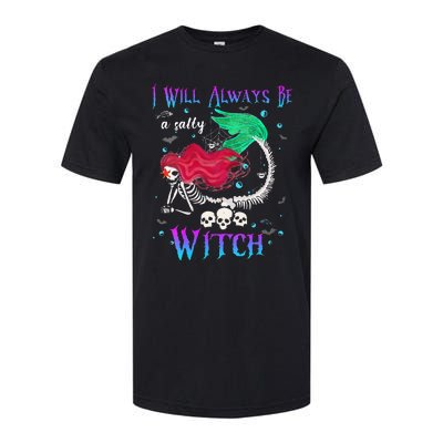 I Will Always Be A Salty Witch Halloween Mermaid Skeleton Softstyle CVC T-Shirt