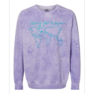 I Want A Ticket To Anywhere Gift Colorblast Crewneck Sweatshirt