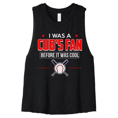 I Was A CubS Fan Before It Was Cool Women's Racerback Cropped Tank