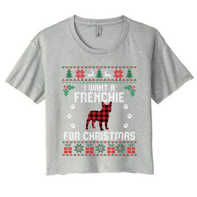 I Want A Frenchie For Christmas Dog Ugly Christmas Sweater Gift Women's Crop Top Tee