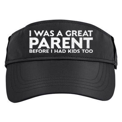 I Was A Great Parent Before I Had Too Adult Drive Performance Visor