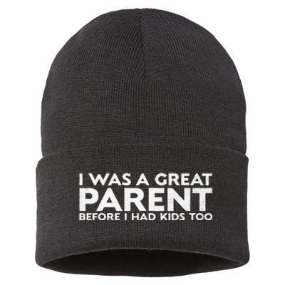 I Was A Great Parent Before I Had Too Sustainable Knit Beanie