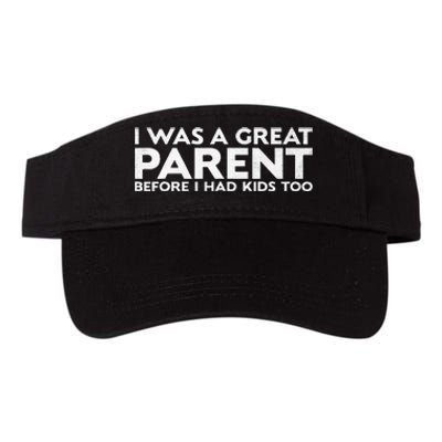 I Was A Great Parent Before I Had Too Valucap Bio-Washed Visor