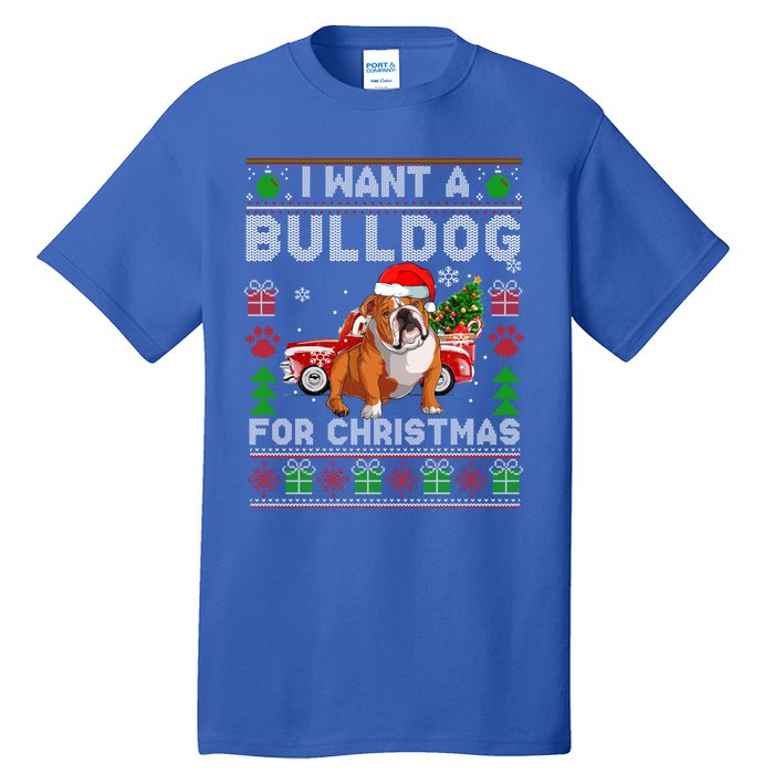 I Want A Bulldog For Christmas Ugly Sweater Dog Xmas Outfit Gift Tall T-Shirt