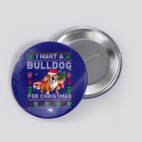 I Want A Bulldog For Christmas Ugly Sweater Dog Xmas Outfit Gift Button