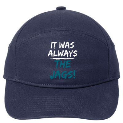 It Was Always The Jaguars Jags 7-Panel Snapback Hat