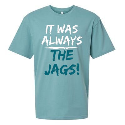 It Was Always The Jaguars Jags Sueded Cloud Jersey T-Shirt