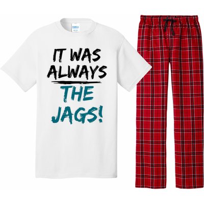 It Was Always The Jaguars Jags Pajama Set