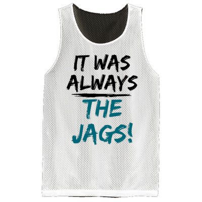 It Was Always The Jaguars Jags Mesh Reversible Basketball Jersey Tank