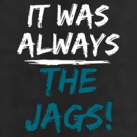 It Was Always The Jags 7 Panel Mesh Trucker Snapback Hat