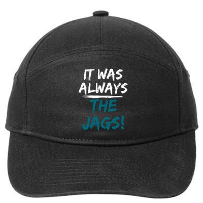 It Was Always The Jags 7-Panel Snapback Hat