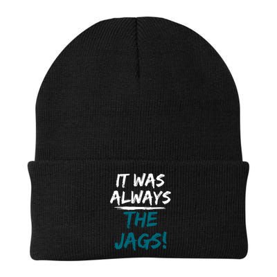 It Was Always The Jags Beanie