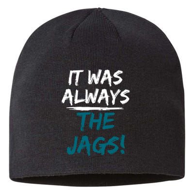 It Was Always The Jags Sustainable Beanie