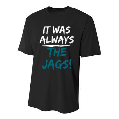 It Was Always The Jags Youth Performance Sprint T-Shirt