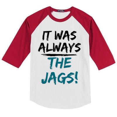 It Was Always The Jaguars Jags Kids Colorblock Raglan Jersey