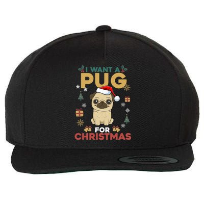 I Want A Pug For Christmas Cute Dog Lover Christmas Pajama Cute Gift Wool Snapback Cap