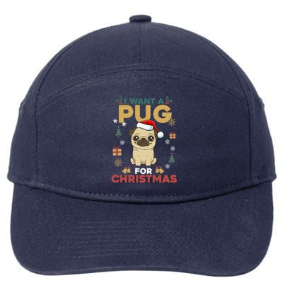 I Want A Pug For Christmas Cute Dog Lover Christmas Pajama Cute Gift 7-Panel Snapback Hat