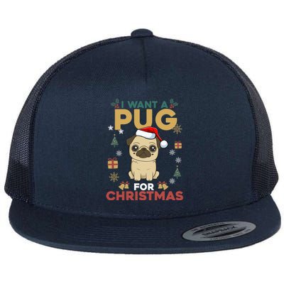 I Want A Pug For Christmas Cute Dog Lover Christmas Pajama Cute Gift Flat Bill Trucker Hat