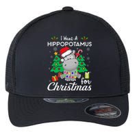 I Want A Hippopotamus For Christmas Cute Gift Flexfit Unipanel Trucker Cap