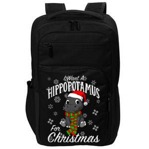 I Want A Hippopotamus For Christmas Cute Gift Xmas Hippo Cute Gift Impact Tech Backpack