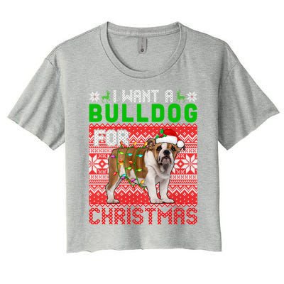 I Want A Bulldog For Christmas Santa Dog Lover Owner Cool Gift Women's Crop Top Tee