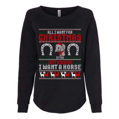 I Want A Horse Christmas Horse Lover Xmas Funny Present Great Gift Womens California Wash Sweatshirt