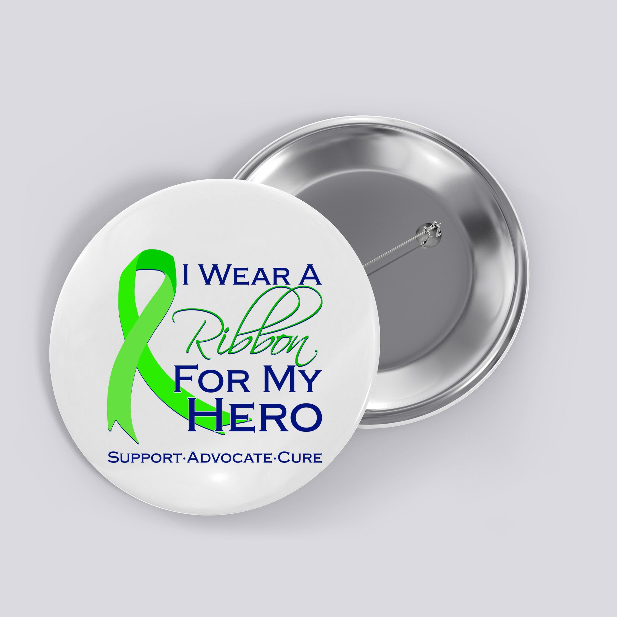 I Wear A Green Ribbon For My Hero Support Advocate Cure Button