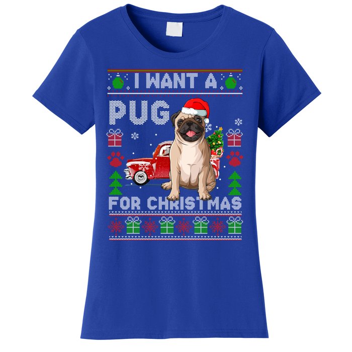 I Want A Pug For Christmas Ugly Sweater Dog Xmas Outfit Gift Women's T-Shirt