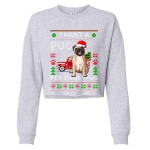 I Want A Pug For Christmas Ugly Sweater Dog Xmas Outfit Gift Cropped Pullover Crew