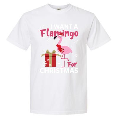 I Want A Flamingo For Christmas Funny Flamingo Lovers Gift Garment-Dyed Heavyweight T-Shirt