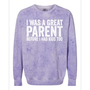 I Was A Great Parent Before I Had Klds Too Funny Family Saying Colorblast Crewneck Sweatshirt