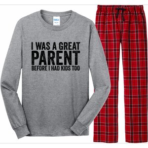 I Was A Great Parent Before I Had Klds Too Funny Family Saying Long Sleeve Pajama Set