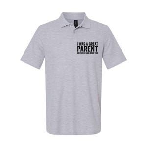 I Was A Great Parent Before I Had Klds Too Funny Family Saying Softstyle Adult Sport Polo